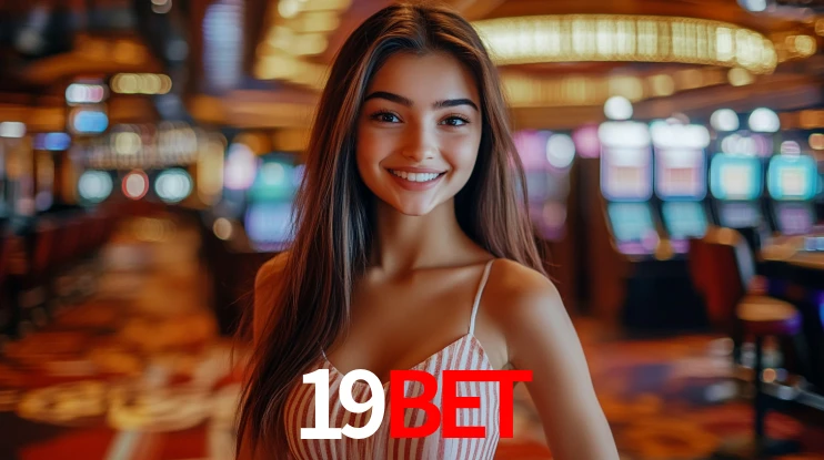 Explore as vantagens do 19bet: serviço profissional e confiabilidade